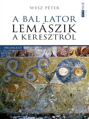 cover image of A bal lator lemászik a keresztről